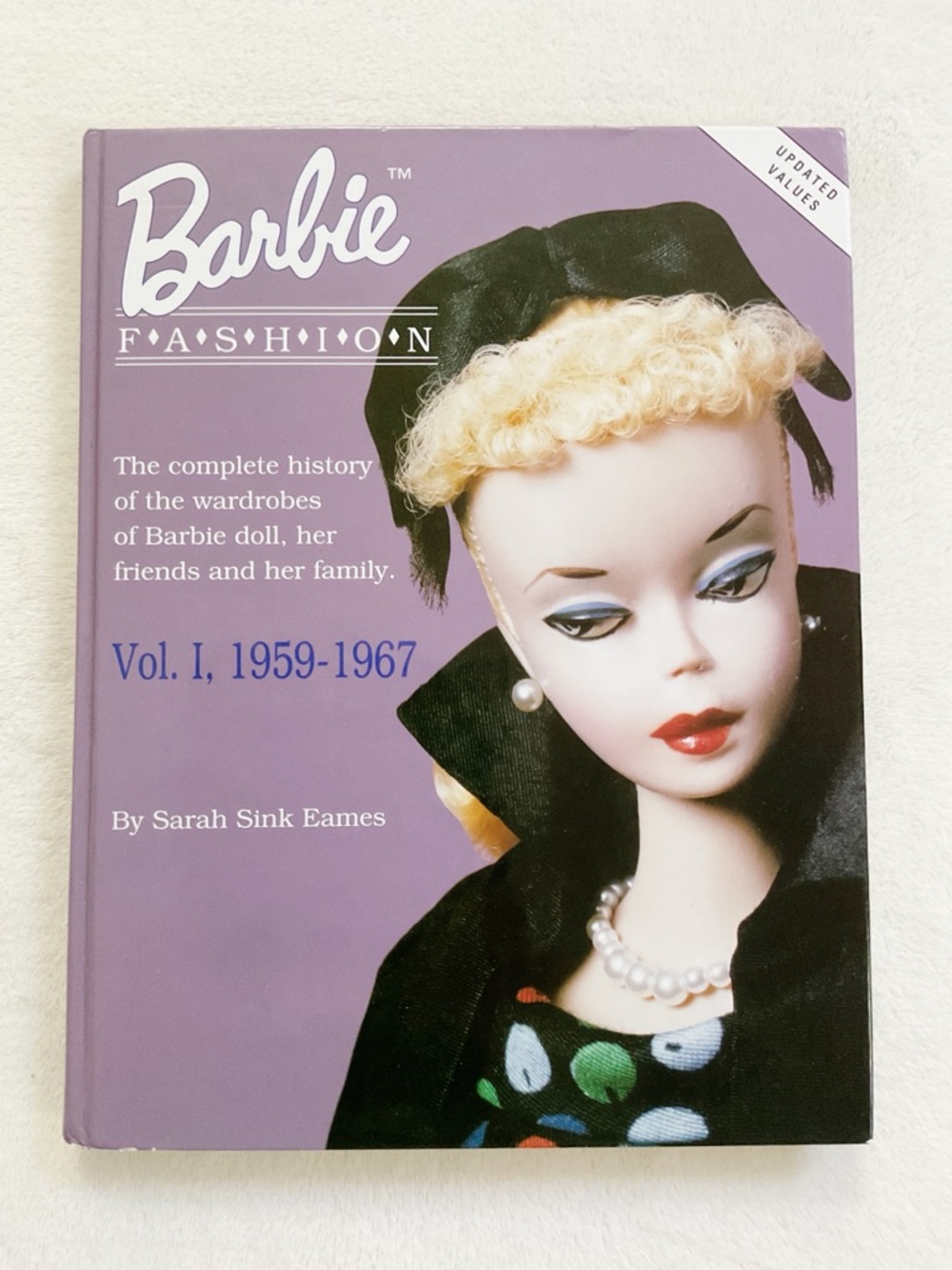 Barbie Fashion Vol 1 1959–1967 Sarah Sink Eames Hardcover Book